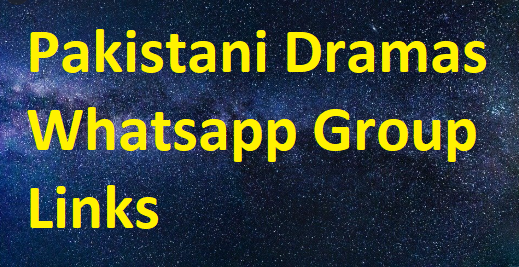 Pakistani Dramas Whatsapp Group Link