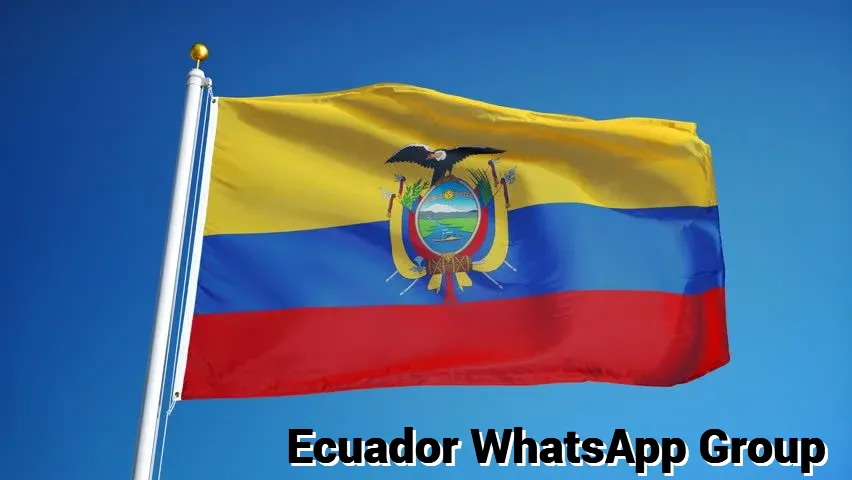 Ecuador WhatsApp Group Link