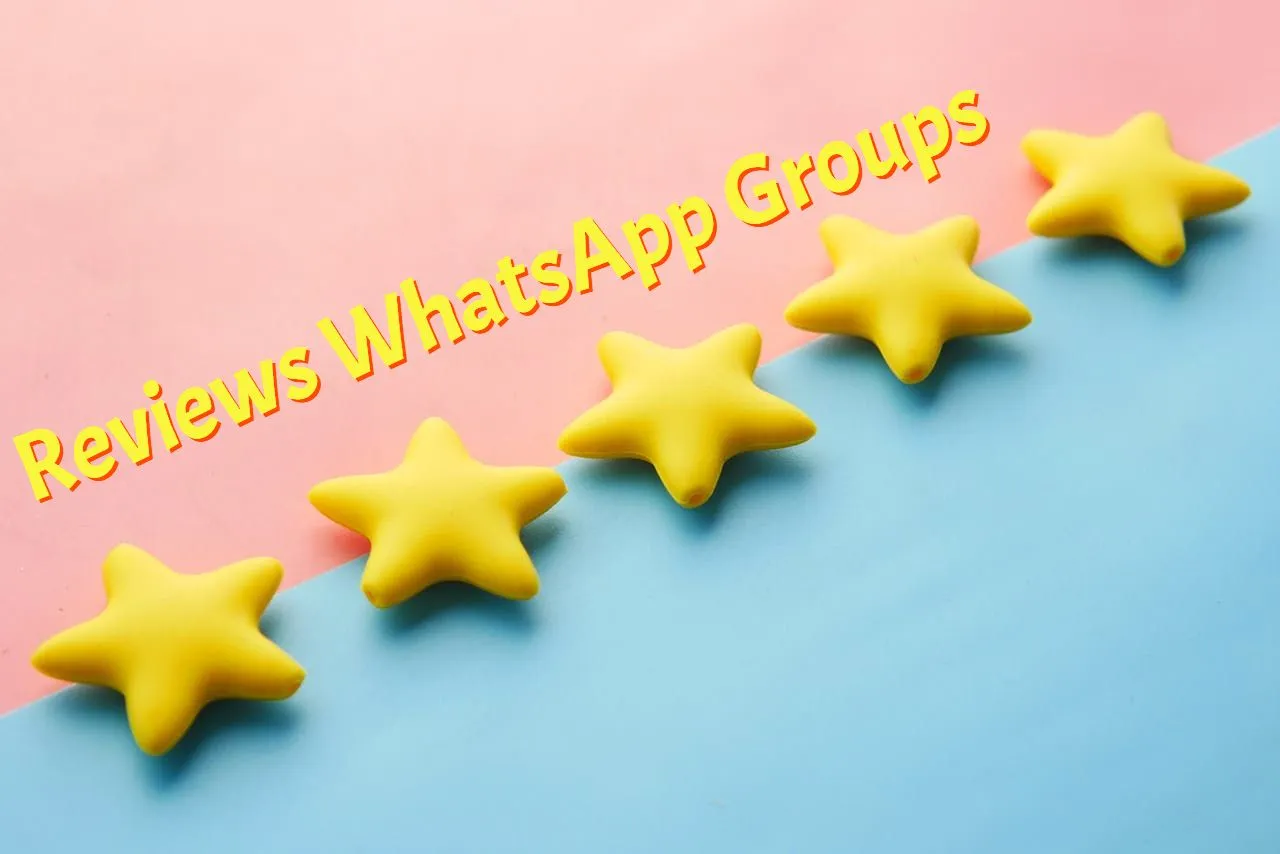 Reviews WhatsApp Group Link
