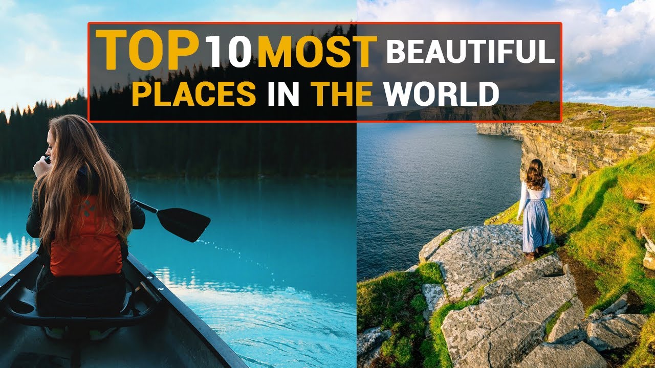 Top 10 most beautiful places in the world in 2024